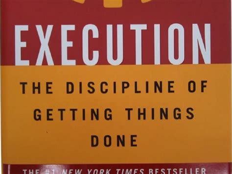 Execution: The Discipline of Getting Things Done - Journey into the Labyrinth of Actionable Results and Mastering Strategic Priorities